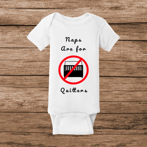 Naps Are For Quitters