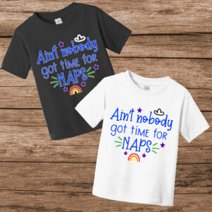 Ain't Nobody Got Time For Naps