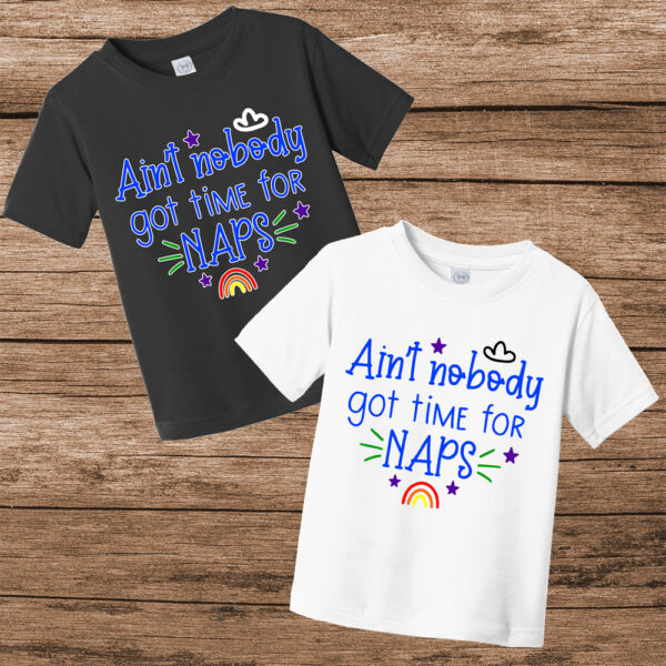 Ain't Nobody Got Time For Naps