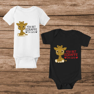 You Bet Giraffe I'm Cute