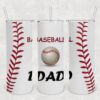 BaseballDad-product.jpg Baseball Dad Tumbler